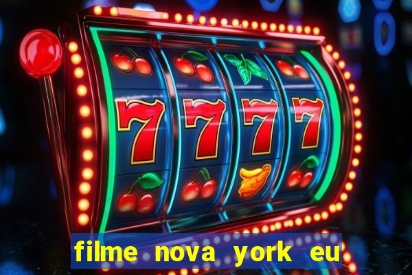 filme nova york eu te amo